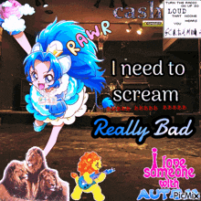 a poster that says rawr i need to scream really bad on it