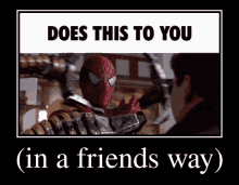Does This To You Spider Man GIF - Does This To You Spider Man Doc Oc GIFs