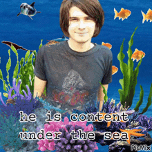 a picture of a man with the words he is content under the sea on it