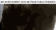 robin kick me kick public enemies cliff