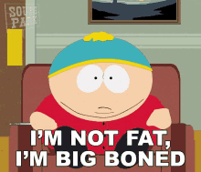 Im Not Fat Im Big Boned GIF - Im Not Fat Im Big Boned Eric Cartman GIFs
