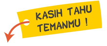 a yellow sign that says kasih tahu temanmu