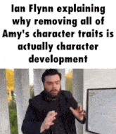 a man in a suit and tie is explaining why removing all of amy 's character traits is actually character development .