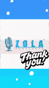 a blue and white sign that says zola zona was thank you