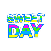sweet day have a good day good day lovely day have a nice day