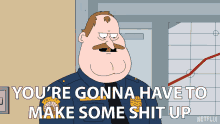 Youre Gonna Have To Make Up Some Stuff Chief Crawford GIF - Youre Gonna Have To Make Up Some Stuff Chief Crawford Paradise Pd GIFs