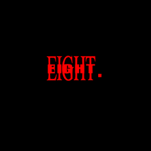 a black background with the word eight in red