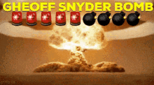 Gheoff Snyder Snyder GIF - Gheoff Snyder Snyder Snyder Bomb GIFs