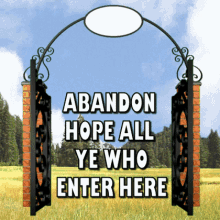 Abandon Hope All Ye Who Enter Here Caption Me GIF - Abandon Hope All Ye Who Enter Here Caption Me Add Text GIFs