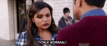 Talk Normal GIF - The Mindy Project Mindy Kaling Rishi Kaling GIFs