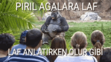 Pirilagalara Laf GIF - Pirilagalara Laf Goril GIFs