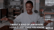 I Want A Kind Of Job Where You Could Just Chill You Know GIF - I Want A Kind Of Job Where You Could Just Chill You Know Work GIFs