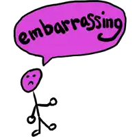 a stick figure with a sad face and a speech bubble that says " embarrassing "