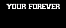 forever is