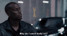Tyrese Gibson Fast And Furious GIF - Tyrese Gibson Fast And Furious Why Do I Smell Baby Oil GIFs