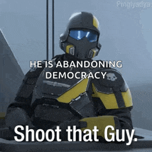 a video game character says he is abandoning democracy