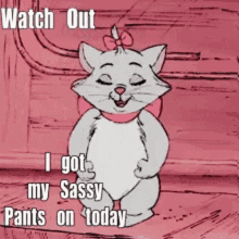 Watch Out Sassy Pants GIF