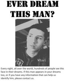 a poster with a picture of a man and the words " ever dream this man "