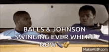 Balls And Johnson Swinging Everywhere Now GIF - Balls And Johnson Swinging Everywhere Now Car Ride GIFs