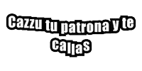 a black and white logo that says cazzu tu patrona y te callas