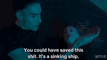 You Could Have Saved This Shit Its A Sinking Ship Dylan Pettersson GIF - You Could Have Saved This Shit Its A Sinking Ship Dylan Pettersson Victor GIFs