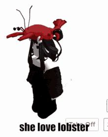 She Love Lobster Lobster GIF - She Love Lobster Lobster Roblox GIFs