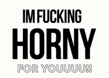 Fucking Horny For You Horny GIF - Fucking Horny For You Horny GIFs