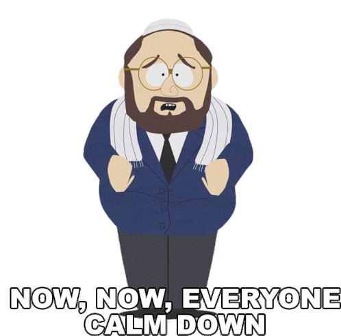 Now Now Everyone Calm Down Dr Schwartz Sticker - Now Now Everyone Calm Down Dr Schwartz South Park Stickers