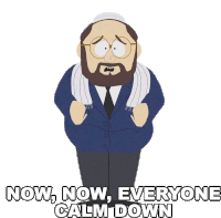 Now Now Everyone Calm Down Dr Schwartz Sticker - Now Now Everyone Calm Down Dr Schwartz South Park Stickers