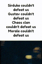 sirduke could n't defeat us gustav could n't defeat us