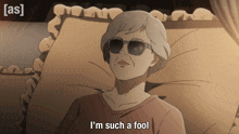an older woman wearing sunglasses says i 'm such a fool in a cartoon