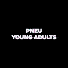 Pneu Young GIF - Pneu Young Pneuyoungadults GIFs