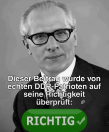 a black and white photo of a man wearing glasses and a green button that says richtig on it