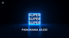 a blue square with super super super panorama ailesi on it