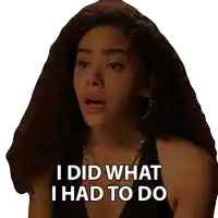 a woman says i did what i had to do on a white background
