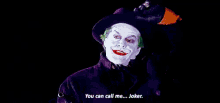 You Can Call Me Joker - Joker GIF - Joker You Can Call Me Joker Jack Nicholson GIFs