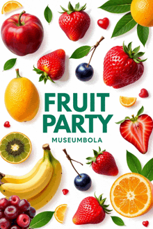 a poster for a fruit party at museum bola