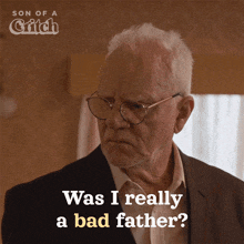 Was I Really A Bad Father Pop GIF - Was I Really A Bad Father Pop Son Of A Critch GIFs