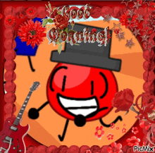 a picture of a red ball with a top hat and the words good morning written on it