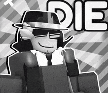 a black and white image of a man wearing a hat and sunglasses with the word die behind him