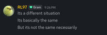 a screenshot of a message from rl97 that says its a different situation