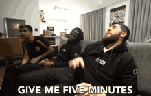 Give Me Five Minutes Time GIF