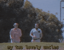 Two Lovely Uncles Oney GIF - Two Lovely Uncles Oney Chris GIFs