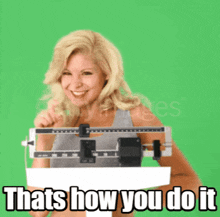 a woman standing next to a scale with the words that 's how you do it below her
