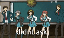 a group of anime characters are dancing in front of a blackboard with the words didnt ask