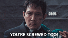 a man in a suit and tie says you 're screwed too netflix