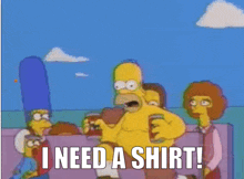 The Simpsons Homer Simpson GIF - The Simpsons Homer Simpson I Need A Shirt GIFs