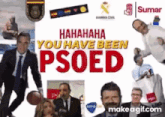 a poster that says ' hahahaha you have been psoed ' on it .