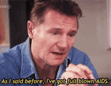 Liam Neeson Aids GIF - Liam Neeson Aids Full Blown GIFs