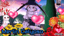 a picture of merlin calypso surrounded by flowers and hearts